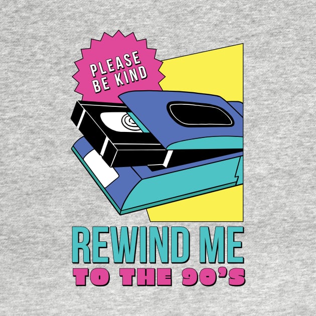 Be Kind Rewind Me to the 90s // Funny Retro VCR Videotape // 90s Nostalgia by SLAG_Creative